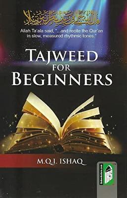 Tajweed For Beginners: How to Pronounce the Quran Correctly - Ishaq, M.Q.