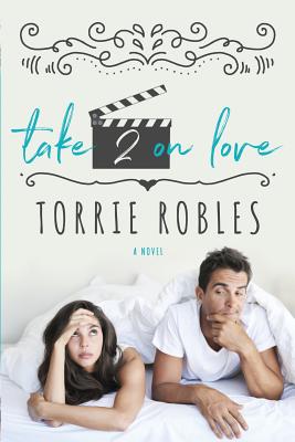 Take 2 on Love - Robters-Hall, Jennifer (Editor), and Robles, Torrie