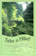 Take a Hike!: Family Walks in the Finger Lakes & Genessee Valley Region