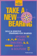 Take a New Bearing: Skills and Sensitive Strategies for Sharing Spiders, Stars, Shelters, Safety, and Solitude