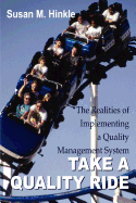 Take a Quality Ride: The Realities of Implementing a Quality Management System