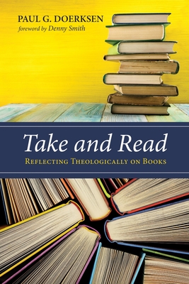 Take and Read - Doerksen, Paul G, and Smith, Denny (Foreword by)