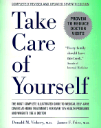 Take Care of Yourself 7e: The Complete Illustrated Guide to Medical Self-Care, Seventh Edition