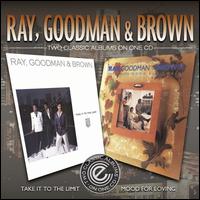 Take It To the Limit/Mood For Lovin' - Ray, Goodman & Brown