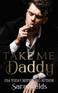 Take Me, Daddy: A Dark Irish Mafia Romance