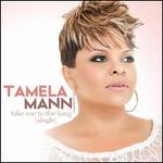 Take Me To the King - Tamela Mann