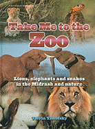 Take Me to the Zoo: Lions, Elephants and Snakes in the Midrash and Nature