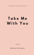 Take Me With You