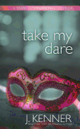 Take My Dare: A Stark International Novella