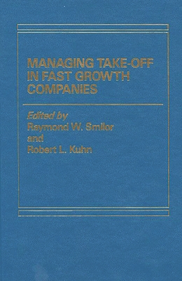 Take-Off Companies - Unknown, and Smilor, Raymond W (Editor), and Kuhn, Robert L (Editor)