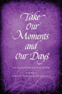 Take Our Moments # 2: An Anabaptist Prayer Book Advent Through Pentecost