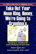Take Out Your Nose Ring, Honey, We're Going to Grandma's - Cooke, Barbara, and Kendrick, Carleton