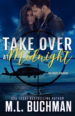Take Over at Midnight: a military romantic suspense - Buchman, M L