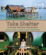 Take Shelter: At Home Around the World