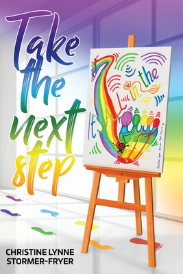 Take the Next Step - It's All in the Feet - Stormer-Fryer, Christine Lynne, and Mitchell, Phillipa (Editor), and Davies, Gregg (Cover design by)