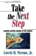 Take the Next Step: Leading Lasting Change in the Church