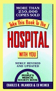 Take This Book to the Hospital with You: Newly Revised and Updated