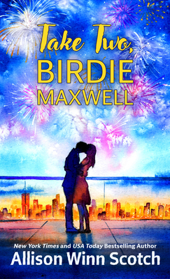 Take Two, Birdie Maxwell - Scotch, Allison Winn