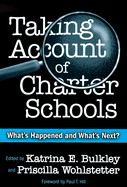 Taking Account of Charter Schools: What's Happened and What's Next?