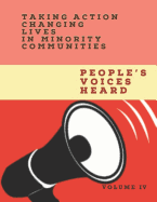 Taking Action--Changing Lives in Minority Communities Volume IV