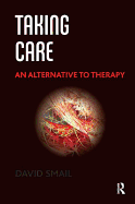 Taking Care: An Alternative to Therapy