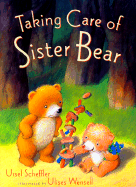 Taking Care of Sister Bear - Scheffler, Ursel