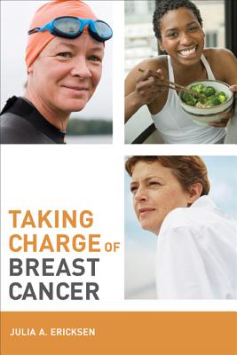 Taking Charge of Breast Cancer - Ericksen, Julia