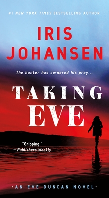 Taking Eve: An Eve Duncan Novel - Johansen, Iris