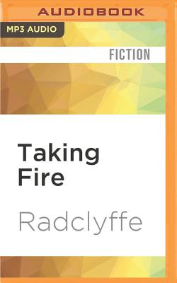 Taking Fire - Radclyffe, and Craden, Abby (Read by)