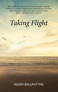 Taking Flight: A Collection