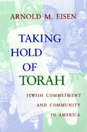 Taking Hold of Torah: Jewish Commitment and Community in America