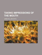 Taking Impressions of the Mouth