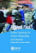 Taking Part?: Active Learning for Active Citizenship, and Beyond