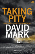 Taking Pity: The 4th DS McAvoy Novel