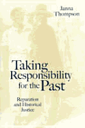 Taking Responsibility for the Past: The Future of European Governance - Thompson, Janna