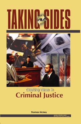 Taking Sides: Clashing Views in Criminal Justice - Hickey, Thomas