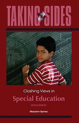 Taking Sides: Clashing Views in Special Education - Byrnes, Maryann