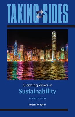 Taking Sides: Clashing Views in Sustainability - Taylor, Robert