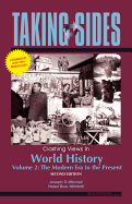 Taking Sides: Clashing Views in World History, Volume 2: The Modern Era to the Present