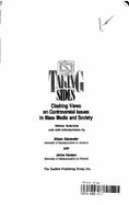 Taking Sides: Clashing Views on Controversial Issues in Mass Media and Society - Alexander, Alison (Editor), and Hanson, Jarice (Editor)