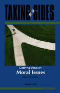 Taking Sides: Clashing Views on Moral Issues - Satris, Stephen, and Satris Stephen