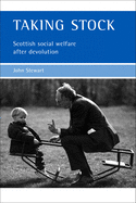 Taking Stock: Scottish Social Welfare After Devolution
