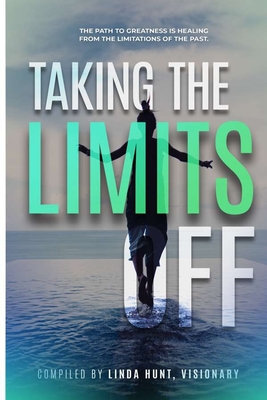 Taking the Limits Off: Anthology - Donald-Coleman, Felecia, and Early, Chineva, and James, Geneva