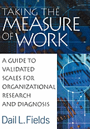 Taking the Measure of Work: A Guide to Validated Scales for Organizational Research and Diagnosis