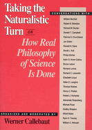 Taking the Naturalistic Turn, or How Real Philosophy of Science Is Done