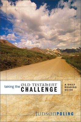 Taking the Old Testament Challenge: A Daily Reading Guide - Poling, Judson