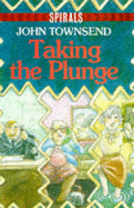 Taking the Plunge - Townsend, John Rowe