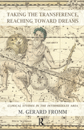Taking the Transference, Reaching Toward Dreams: Clinical Studies in the Intermediate Area
