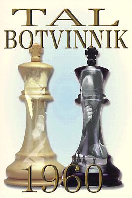 Tal-Botvinnik 1960 - Tal, Mikhail