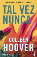 Tal Vez Nunca / Maybe Not (Spanish Edition)